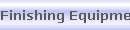 Finishing Equipment